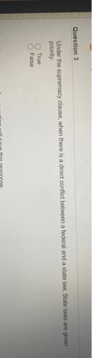 Question 3 Under the supremacy clause, when there