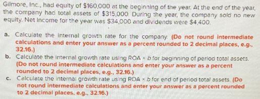 Gilmore, Inc., had equity of $160.000 at the