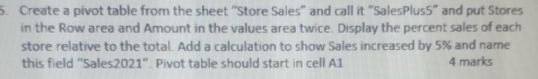 5. Create a pivot table from the sheet "Store