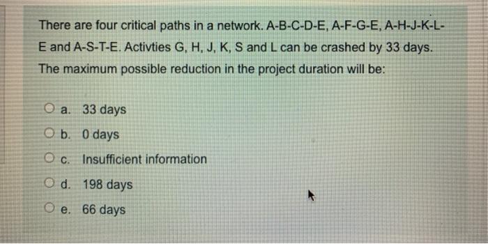 There are four critical paths in a network.