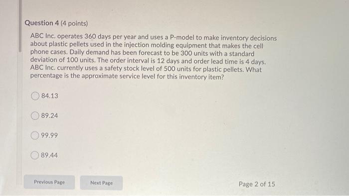 Question 4 (4 points) ABC Inc. operates 360 days