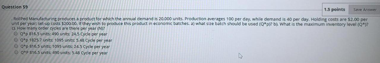 nuestion 58 1 points Save Answ Holding costs are