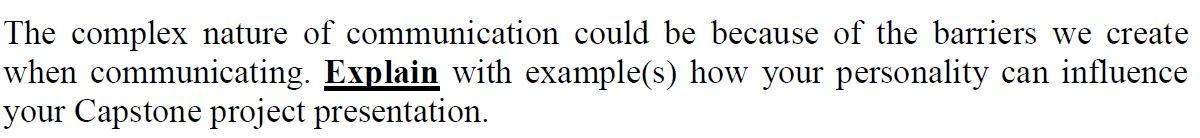 The complex nature of communication could be