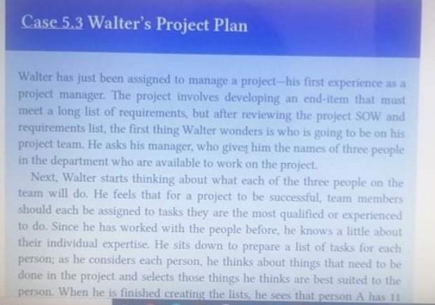 Case 5.3 Walter's Project Plan Walter has just