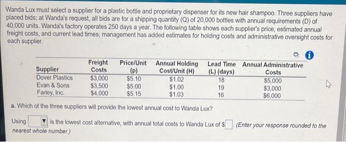 Wanda Lux must select a supplier for a plastic
