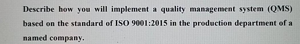 Describe how you will implement a quality