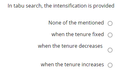 True and false In tabu search, the