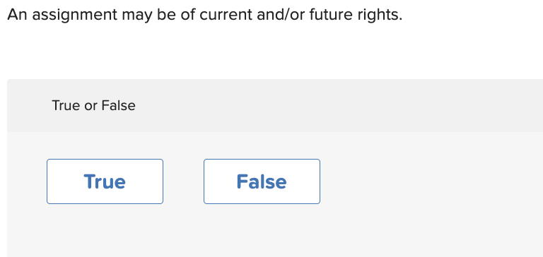 An assignment may be of current and/or future