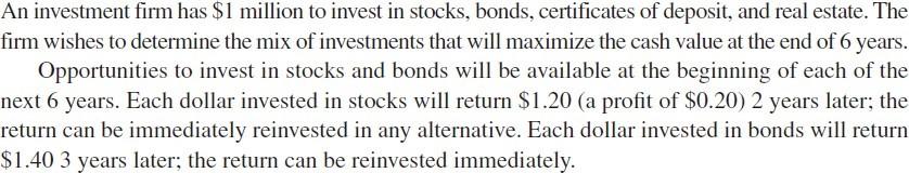 An investment firm has $1 million to invest in