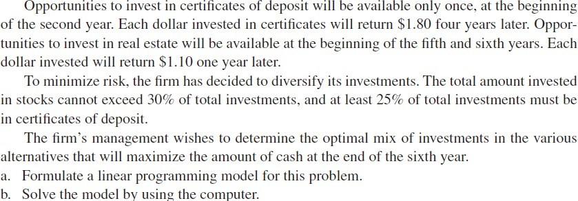 An investment firm has $1 million to invest in