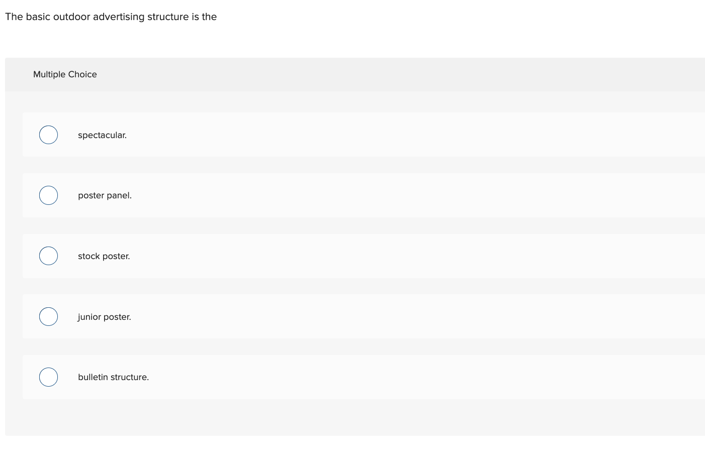 The basic outdoor advertising structure is the