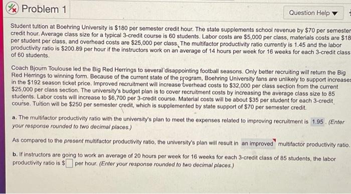 % Problem 1 Question Help Student tuition at