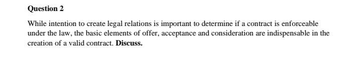 Question 2 While intention to create legal