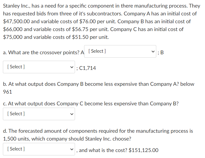 Stanley Inc., has a need for a specific component
