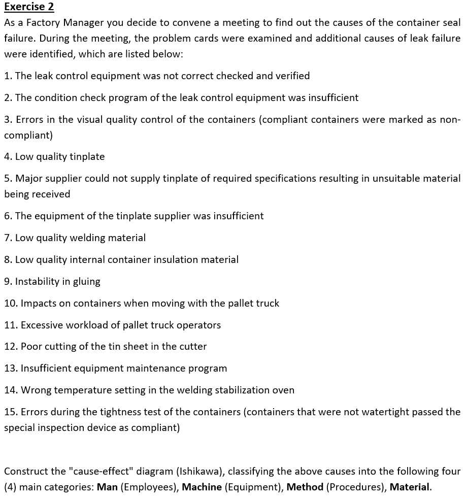 Exercise 2 As a Factory Manager you decide to