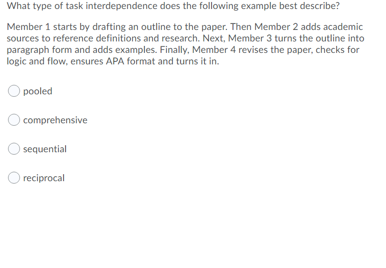 What type of task interdependence does the