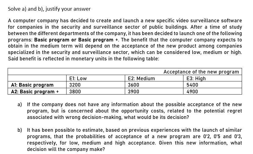 Solve a) and b), justify your answer A computer
