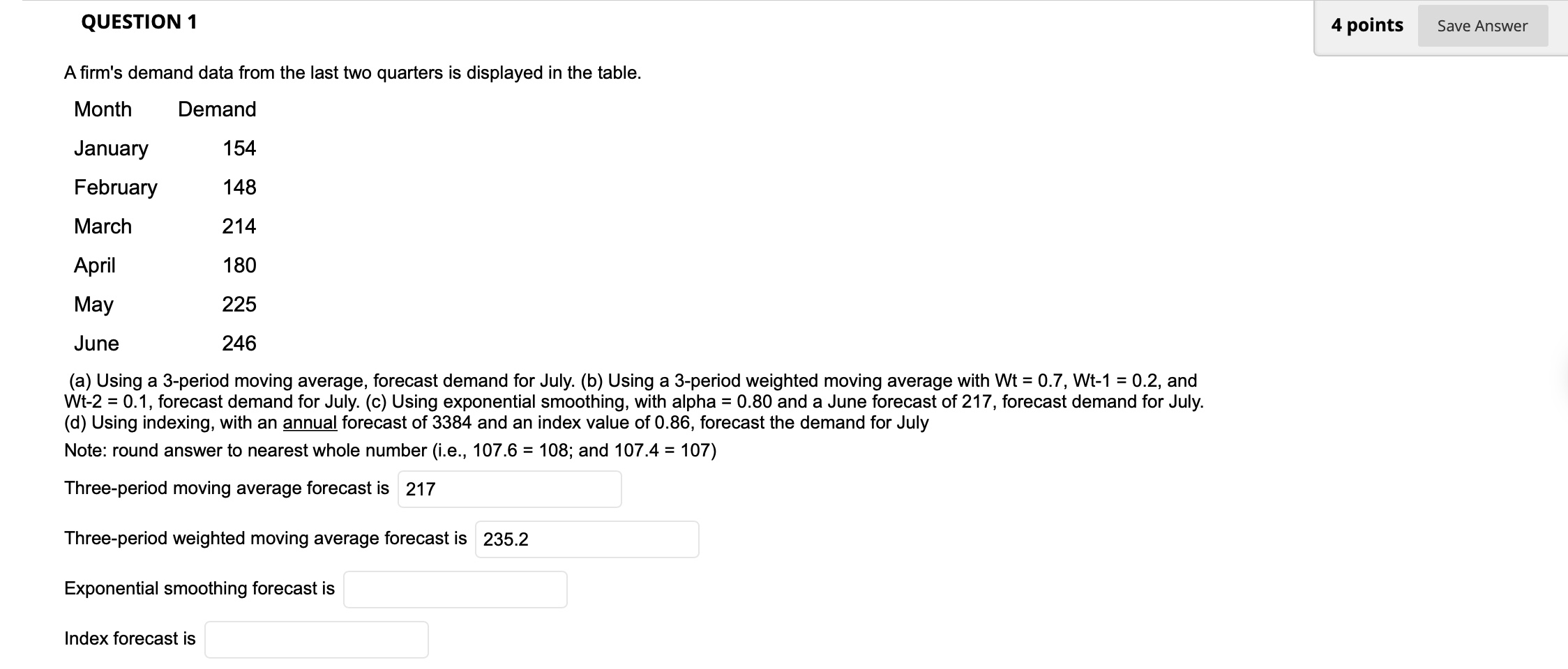 QUESTION 1 4 points Save Answer A firm's demand