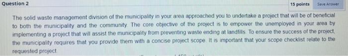15 points Save Answer Question 2 The solid waste