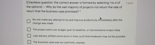 1 point (Checkbox question: the correct answer is