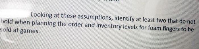 Looking at these assumptions, identify at least