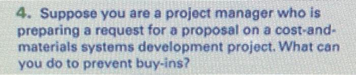 Help Please!!! 4. Suppose you are a project