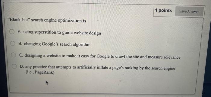 1 points Save Answer "Black-hat" search engine