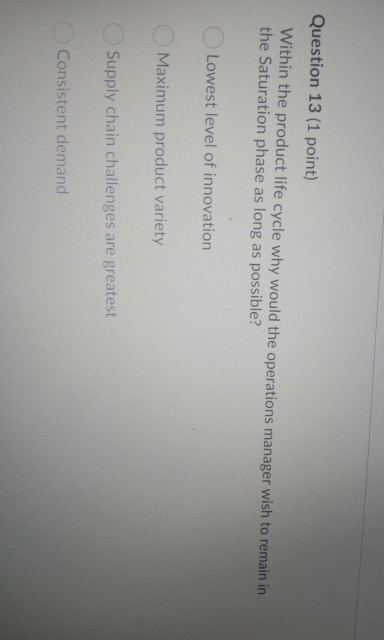 Question 13 (1 point) Within the product life