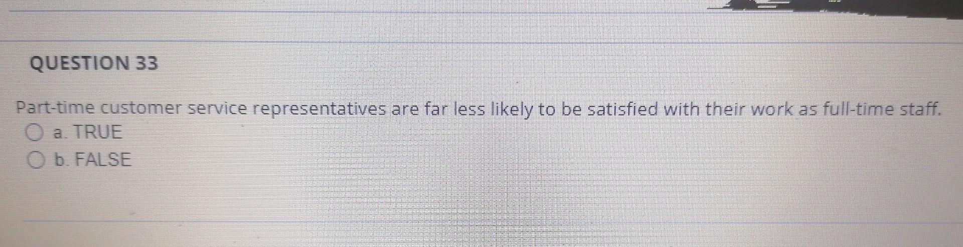 QUESTION 33 Part-time customer service
