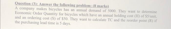 Question (3): Answer the following problem: (8