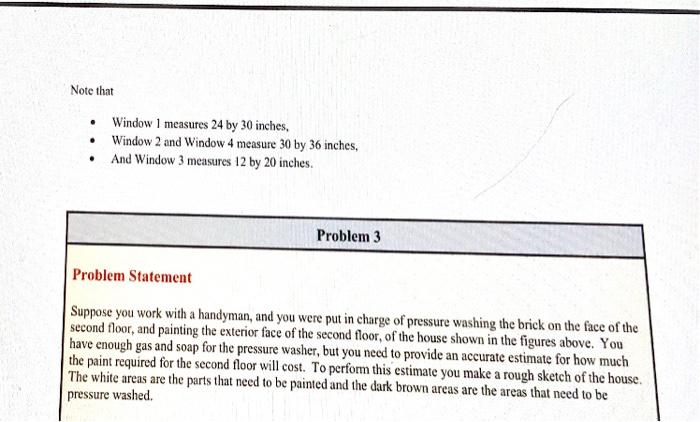 Note that - Window 1 measures 24 by 30 inches, -