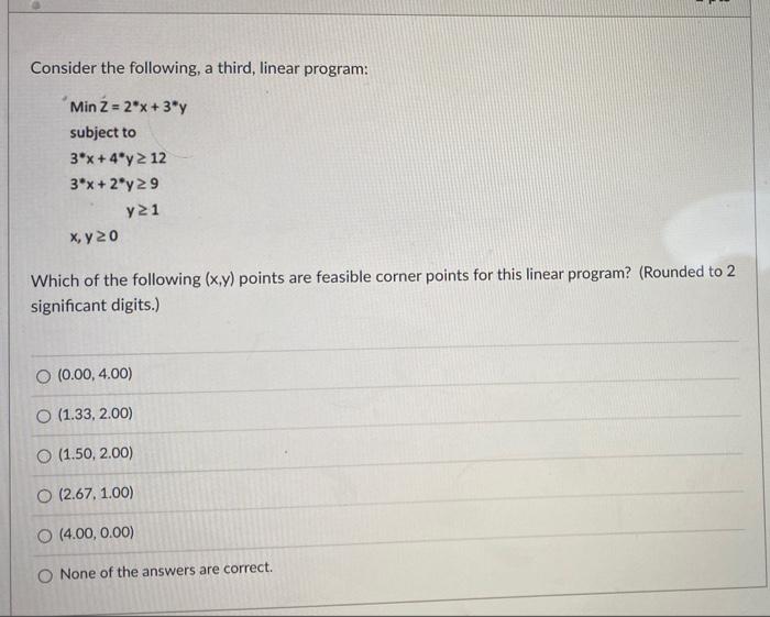 Consider the following, a third, linear program: