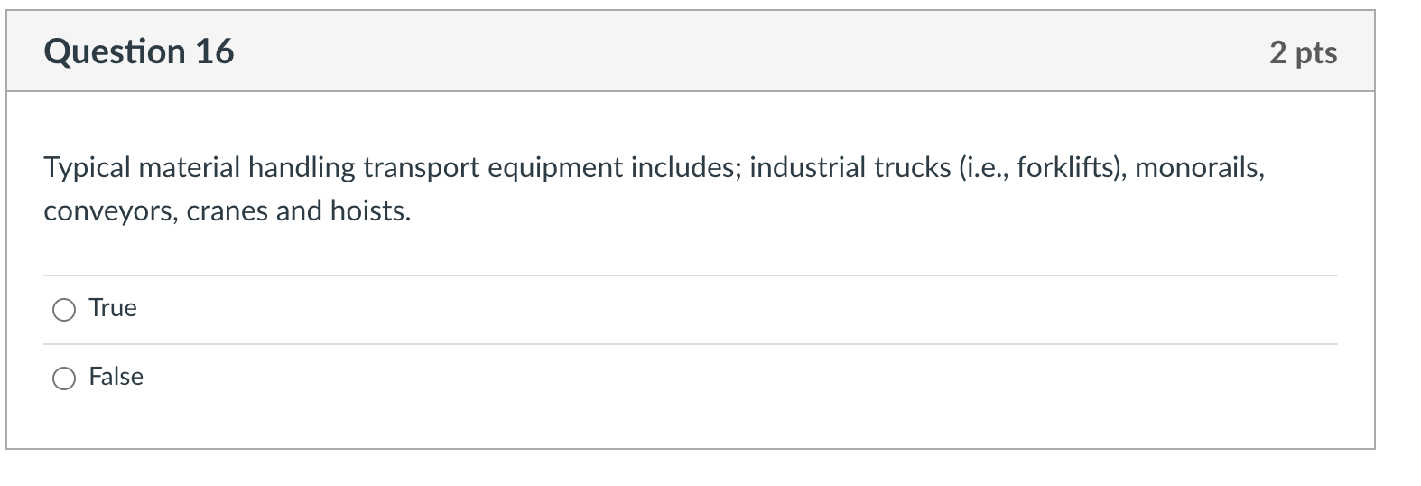 Question 16 2 pts Typical material handling
