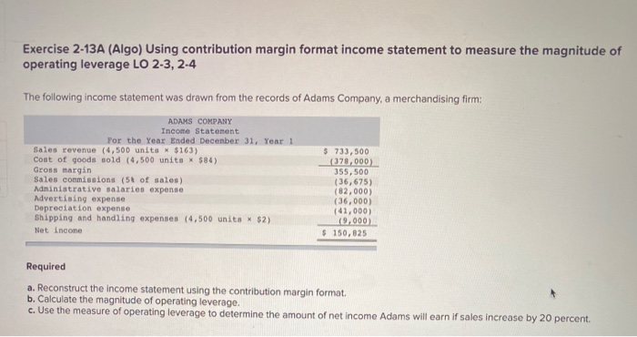 Exercise 2-13A (Algo) Using contribution margin