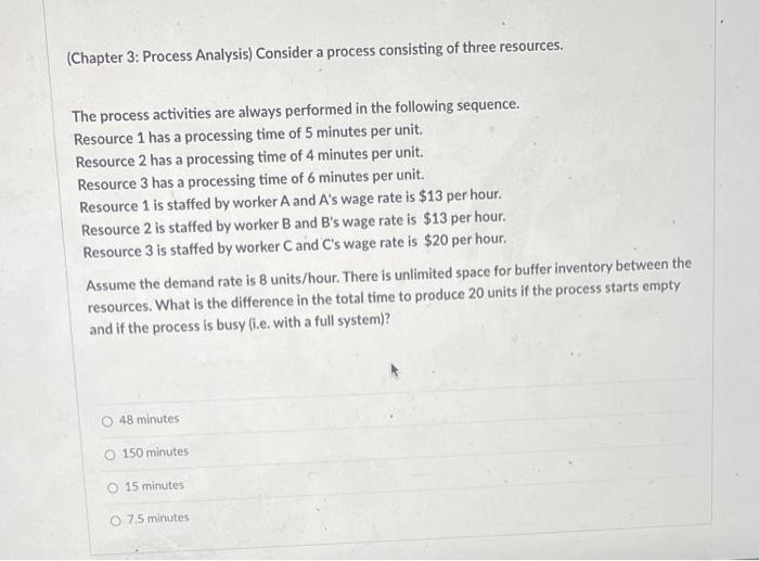 (Chapter 3: Process Analysis) Consider a process