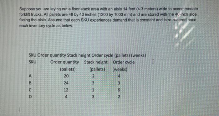 Suppose you are laying out a floor stack area