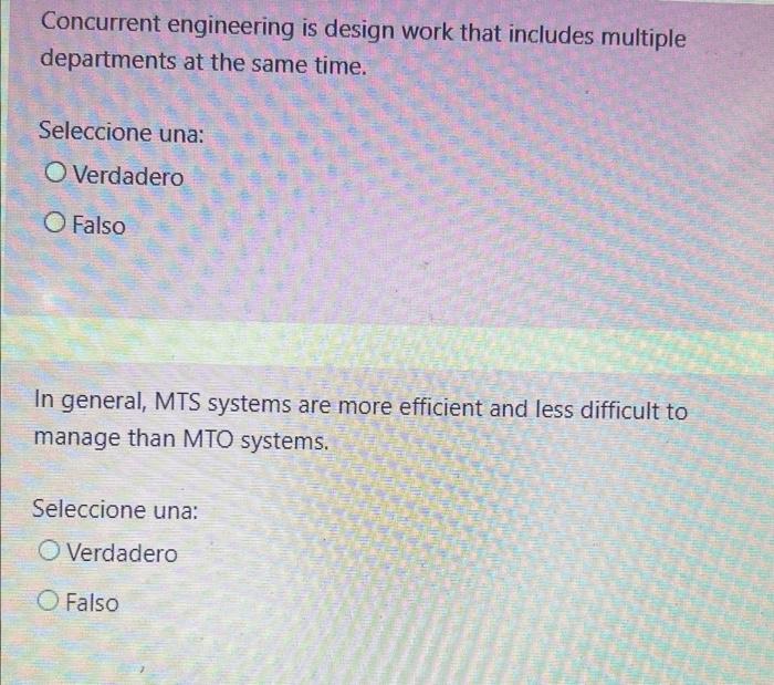 true or false Concurrent engineering is design