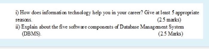 1) How does information technology help you in