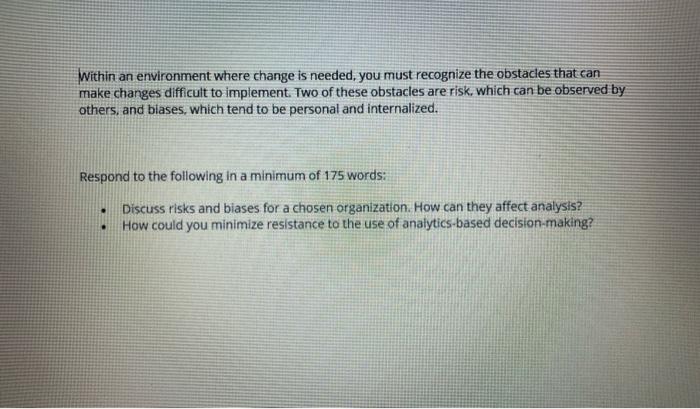 Within an environment where change is needed, you