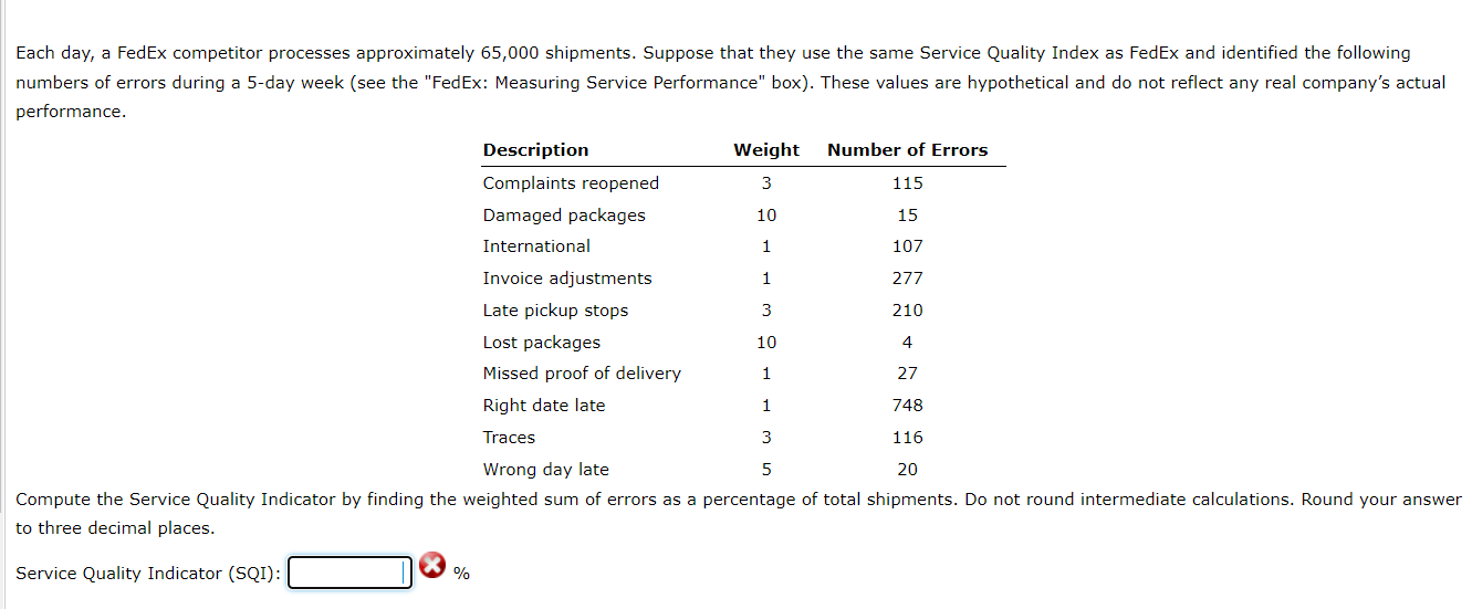 Each day, a FedEx competitor processes
