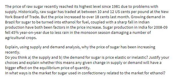 The price of raw sugar recently reached its