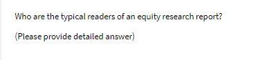 Who are the typical readers of an equity research