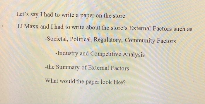 Let's say I had to write a paper on the store TJ