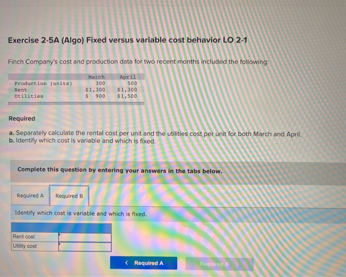 Exercise 2-5A (Algo) Fixed versus variable cost