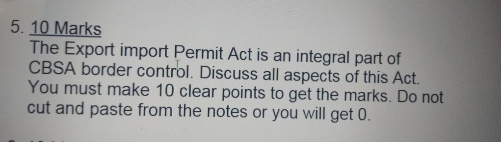 5. 10 Marks The Export import Permit Act is an