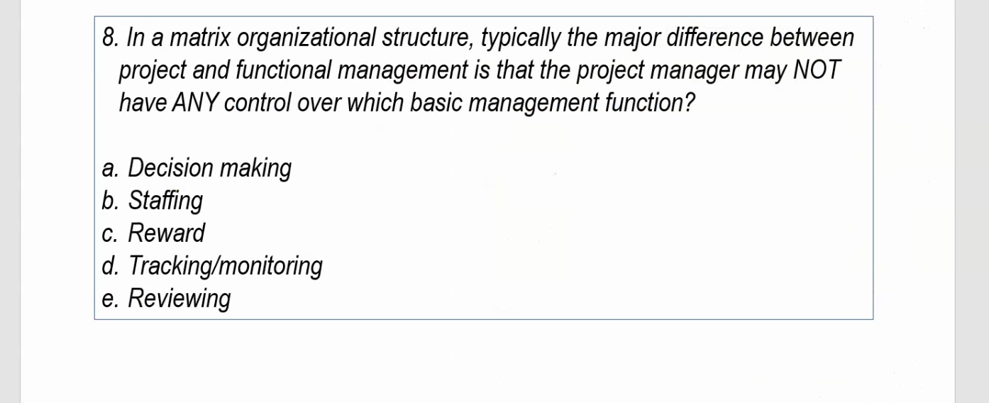 8. In a matrix organizational structure,