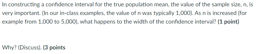 In constructing a confidence interval for the
