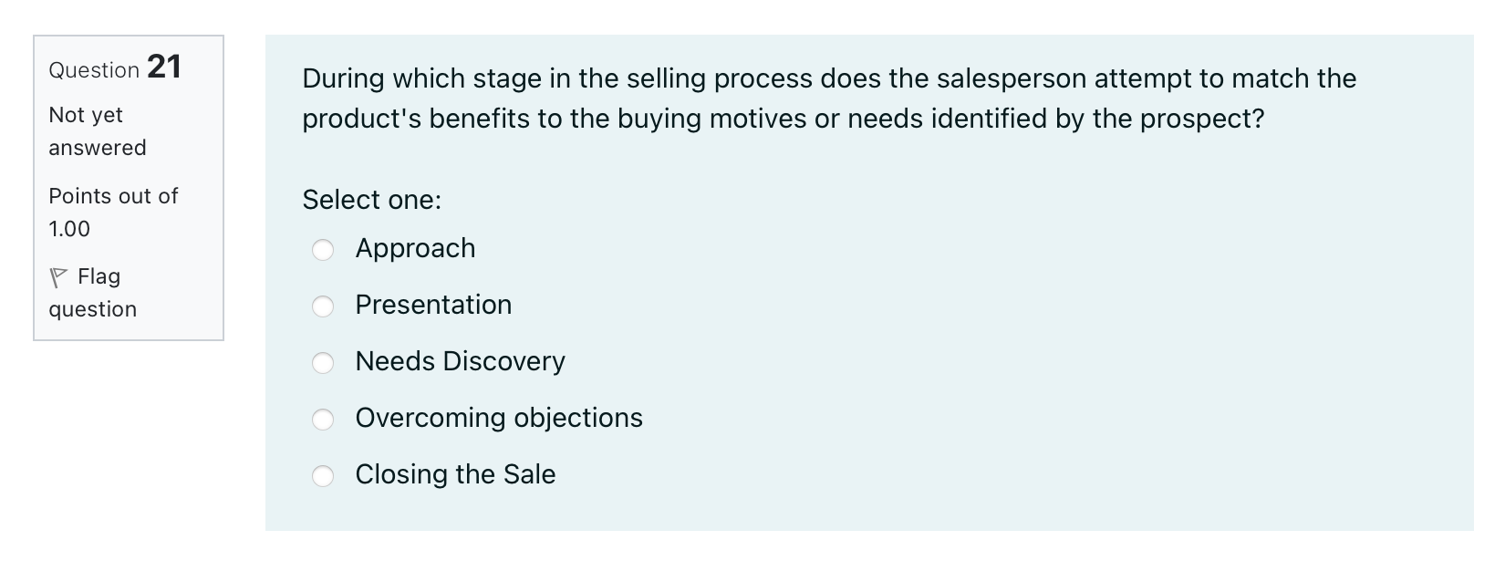Question 21 During which stage in the selling