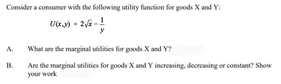 Consider a consumer with the following utility