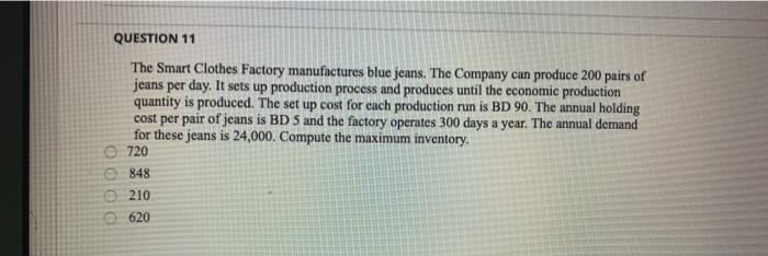 QUESTION 11 The Smart Clothes Factory